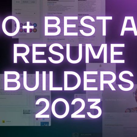 10+ Best AI Resume Builders and CV Makers 2023