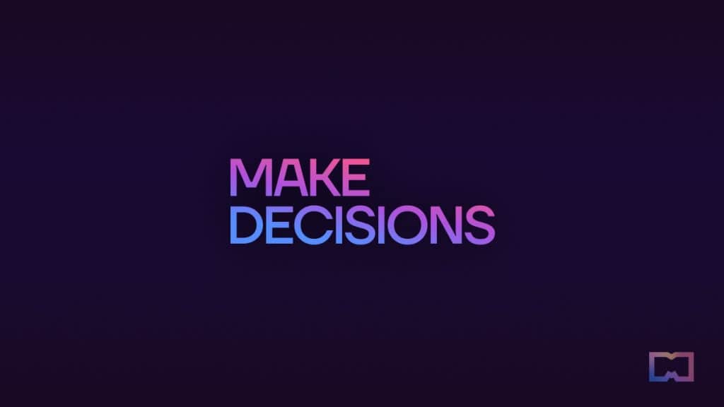 Make decisions