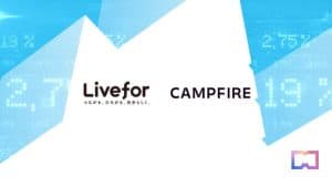 แคมป์ไฟร์ของญี่ปุ่นร่วมลงทุน Web3, เปิดตัวบริษัทย่อย 'Livefor'