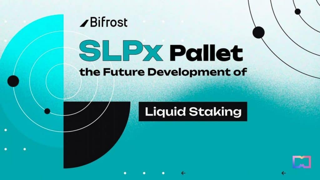 Bifrost Introduces Full-Chain Liquidity Staking SLPx Pallet