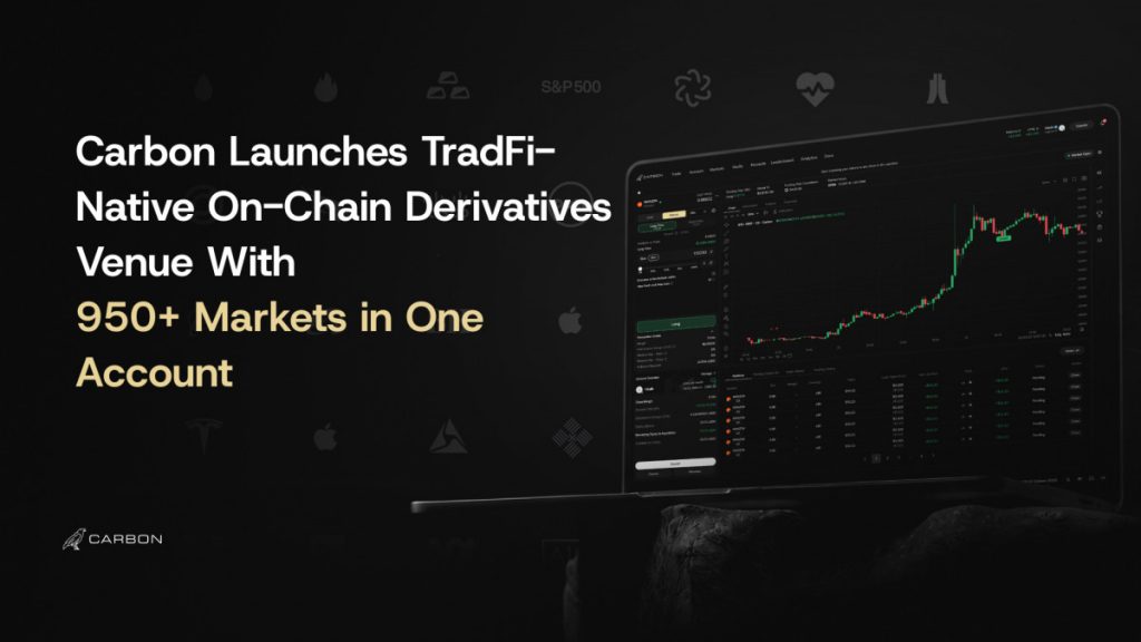 Carbon Launches TradFi-Native On-Chain Derivatives Venue With 950+ Markets in One Account