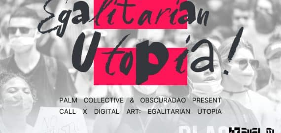 Palm Collective & Obscura Community Celebrate Womxn’s Month With Global Call For Artists To Showcase Their Utopian Vision