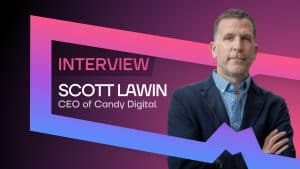 Scott Lawin, CEO of Candy Digital, on Navigating the Post-Boom NFT Landscape