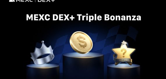 MEXC DEX+ Launches Triple Bonanza: Exclusive Triple Perks for Newcomers
