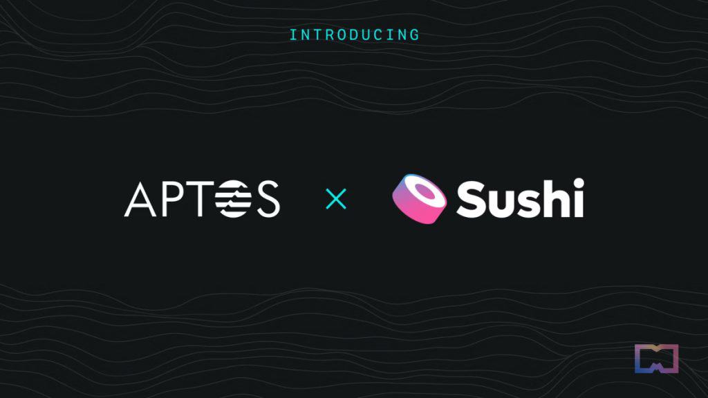 SushiSwap Partners with Aptos Network for Cross-Chain Integration 