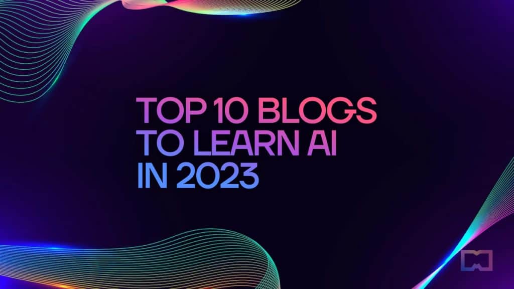 Top 10+ Blogs to Learn AI in 2023