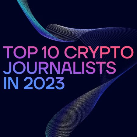 Top 10 Crypto Journalists and Reporters in 2023