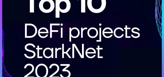 Top 10 StarkNet’s DeFi Projects in 2023