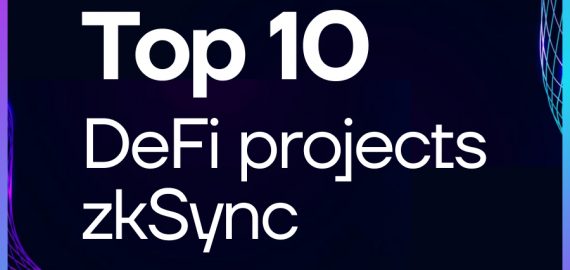 Top 10 DeFi projects zkSync