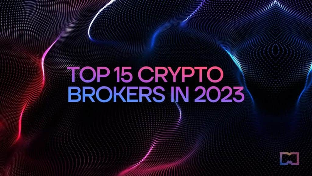 Top 15+ Crypto Brokers in 2023: Safe and Regulated