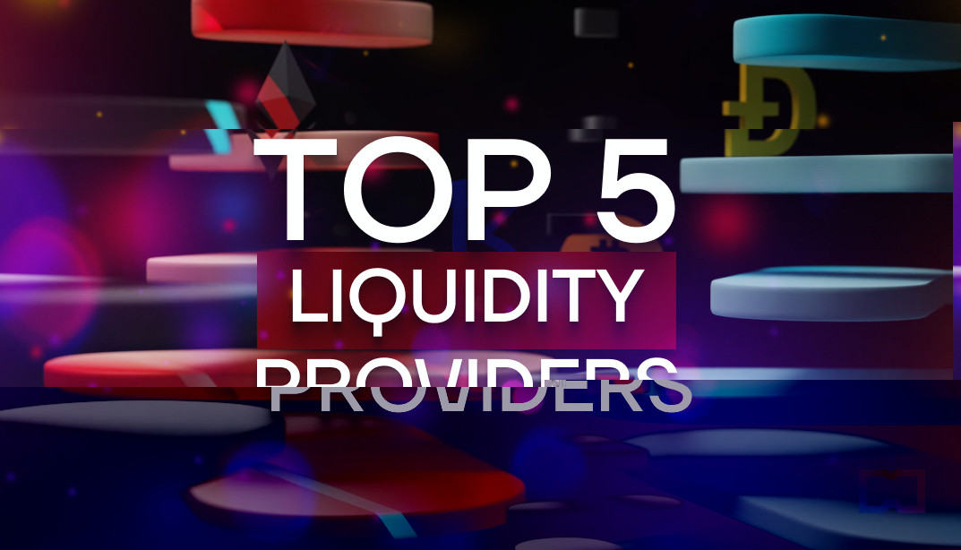 Top 5 crypto liquidity providers in 2023 Reviewed Metaverse Post