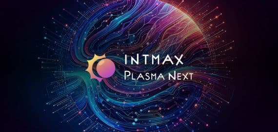 INTMAX Launches Plasma Next to Scale Ethereum with Stateless Layer