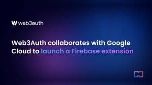 Web3Auth and Google Cloud Unveil Firebase Extension for Web3 Onboarding