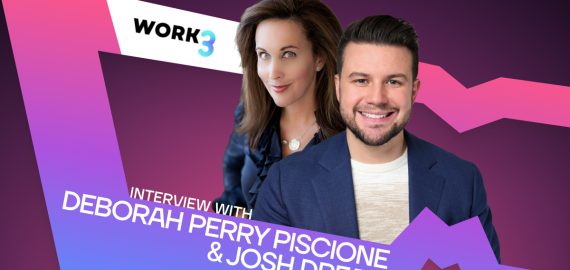 Work3 Institute’s Deborah Perry Piscione & Josh Drean Discuss the Future of Work in the Web3 Era