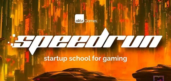 a16z Games Launches a Gaming Startup School, Speedrun