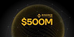 Binance Labs builds $500 million fund to foster blockchain, Web3 technologies