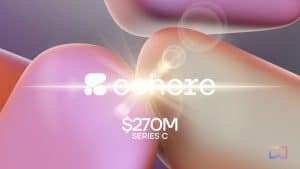AI Startup Cohere Raises $270M in a Series C Round