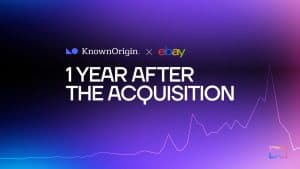 eBay’s KnownOrigin NFT Marketplace: A Year Later, What’s the Verdict?