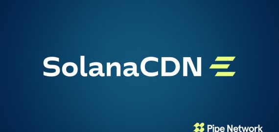 Pipe Network Launches SolanaCDN: A Free, Open-Source Validator Client With Built-In Acceleration for Solana