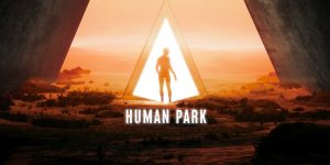 Human Park je korak k pripovedno usmerjeni igralni izkušnji Metaverse