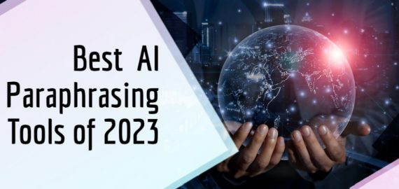 Best 5 AI Paraphrasing Tools for 2023: Rewrite Text Easily