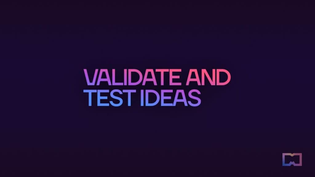 Validate and test ideas