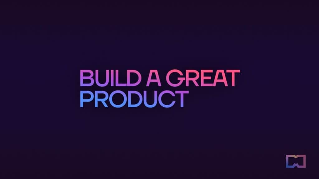Build a great product