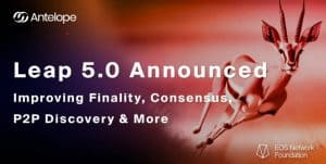 EOS Network Foundation Unveils Major Consensus Upgrade: Antelope Leap 5.0