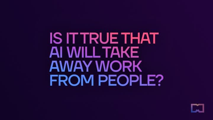 5. Is it true that AI will take away work from people?