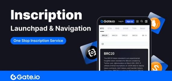 Gate.io Announces Launch of Innovative Inscription Launchpad and Navigation Services