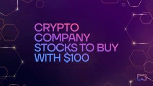 Beste 15 aandelen van Crypto-bedrijven die u nu in 100 met $ 2023 kunt kopen