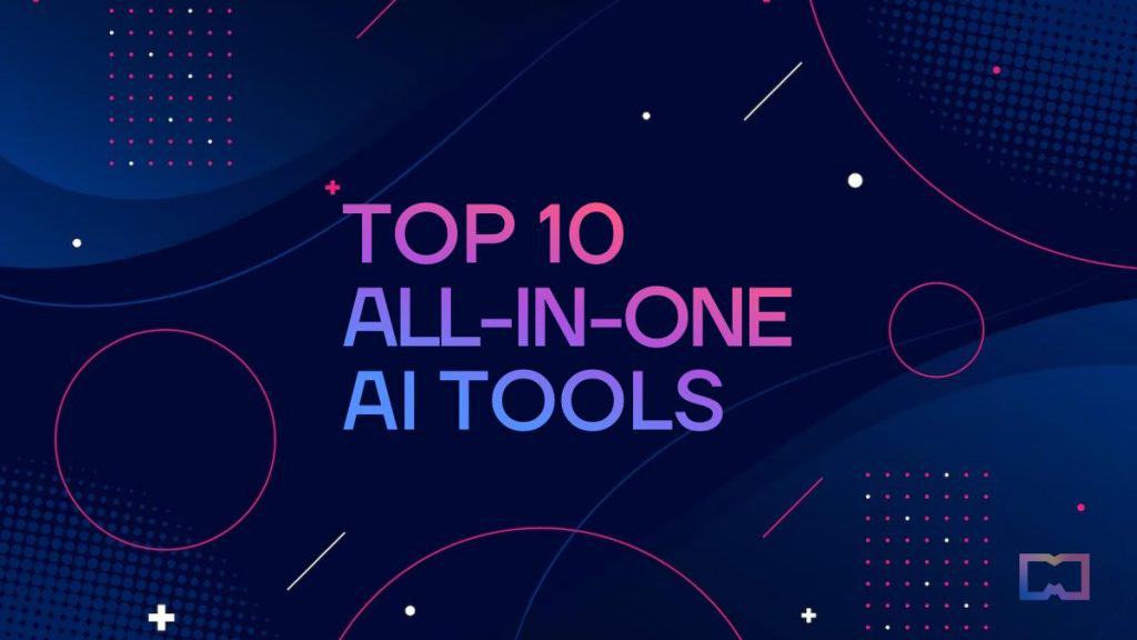 Top 10 All-in-One AI Tools in 2023: Ranked