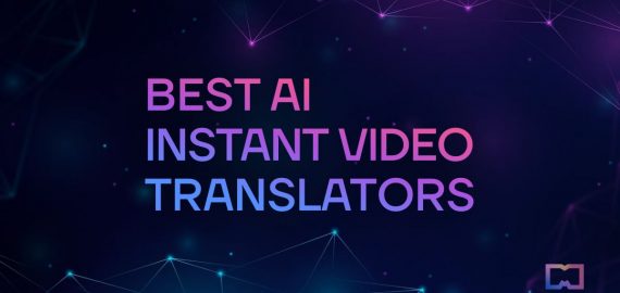 9 Best AI Instant Video Translators in 2023: Compared