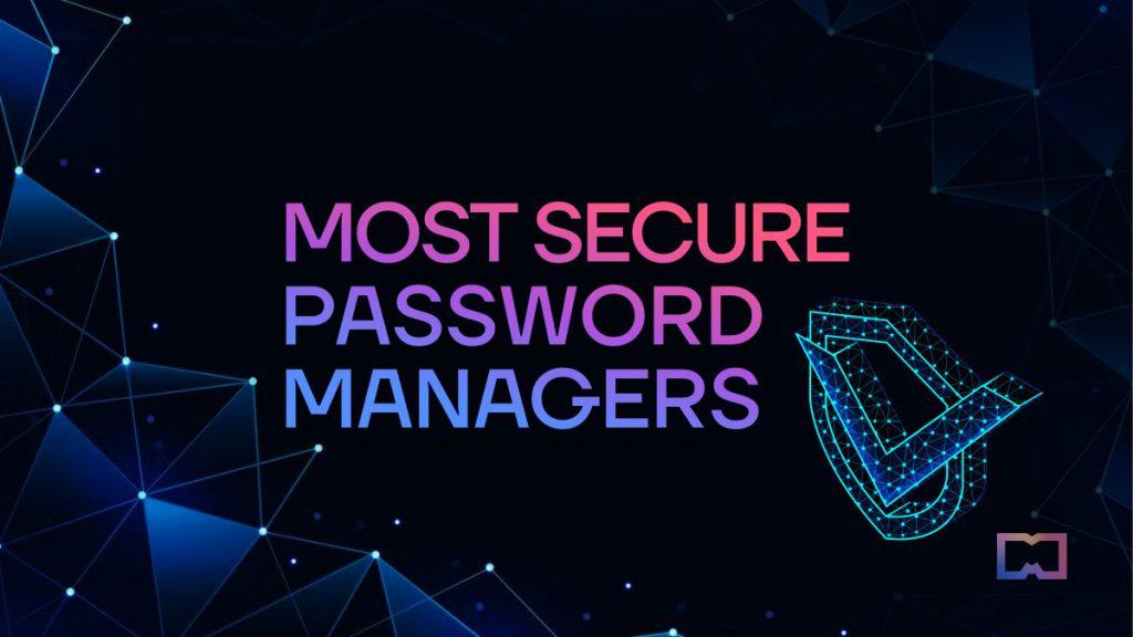 15 Best Free Password Manager Apps in 2023: Crypto Private Key Keepers