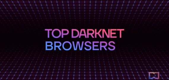 Best 10 Dark Web Browsers for Anonymous Deep Web Surfing