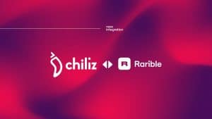 Rarible Protocol integration into Chiliz Chain: Paving the way for next-gen NFT marketplaces
