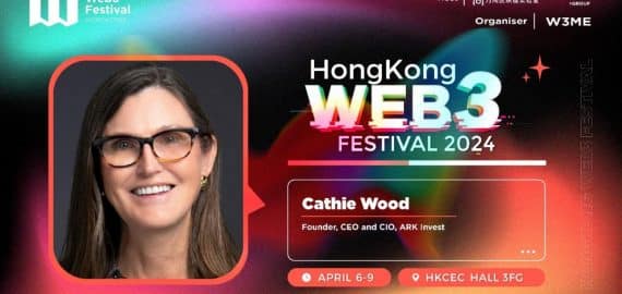 ARK Invest CEO Cathie Wood to Attend Hong Kong Web3 Festival 2024