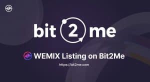 WEMIX erweitert seine globale Reichweite mit seiner ersten europäischen Notierung auf Bit2Me, Spaniens größter Börse für virtuelle Vermögenswerte