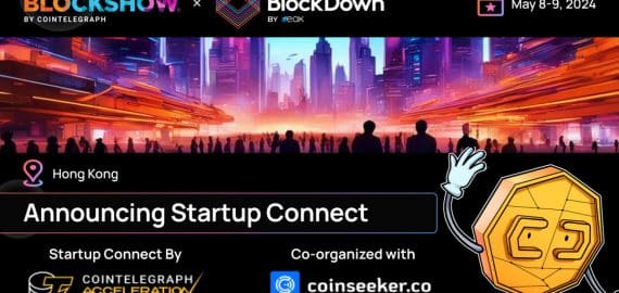 BlockShow X BlockDown Reveals Startup Connect by Cointelegraph Accelerator and Opening Speaker Lineup