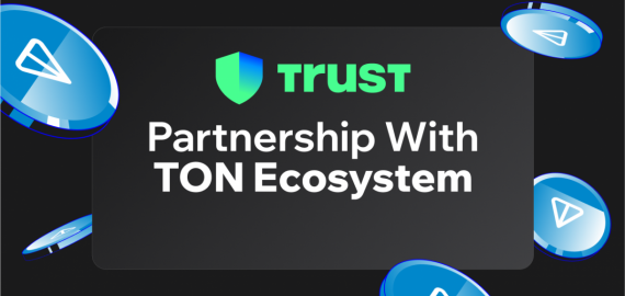 Trust Wallet Announces Partnership With TON Ecosystem