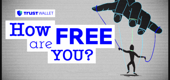 “In Freedom We Trust” – Trust Wallet Empowers Users To Take Control Of Their Financial Future With Latest Brand Film