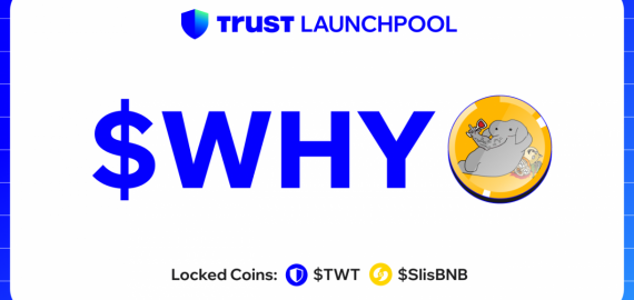 Trust Wallet Launches First Launchpool Project With WHY Token