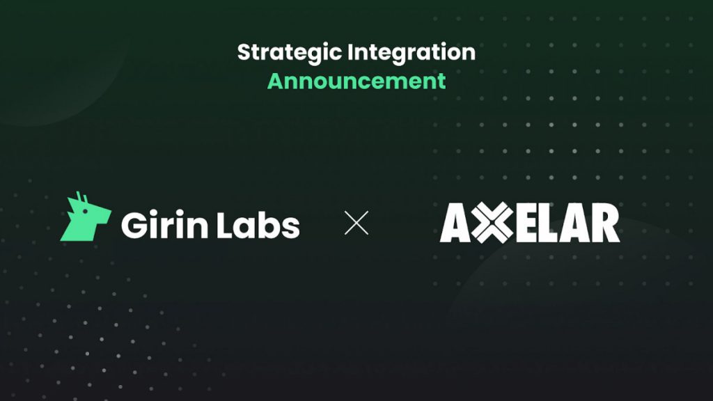 Girin Labs Explores Integration with Axelar’s Mobius Development Stack (MDS) to Enhance Cross-Chain Capabilities for the XRP Ecosystem