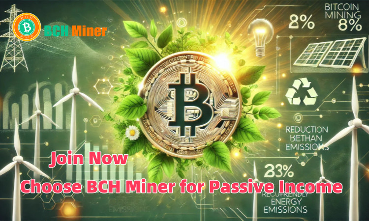 BCH Miner offers free mining plan to easily earn $8,000 per day