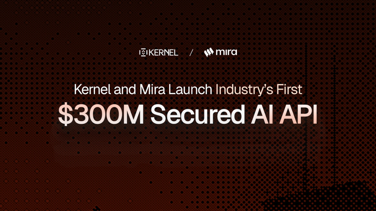 Kernel と Mira が業界初の 300 億ドル相当のセキュリティ保護された AI API を発表 | Metaverse Post