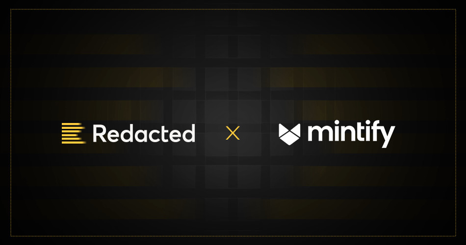 Digital Asset Trading Platform Mintify to Bring 200K Userbase to Redacted’s Burgeoning Entertainment Ecosystem