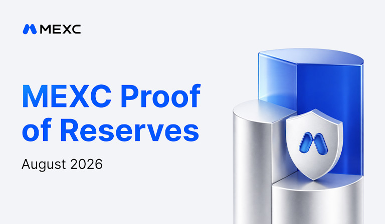 MEXC’s August 2026 Proof of Reserves Confirms User Assets Fully Backed as Reserve Ratios Remain Above 100%
