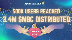 Miners.Club Hits Key Milestone: 500,000 Users and Millions of MBC Tokens Distributed in Record Time