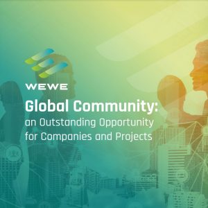 WEWE Global Community: An Outstanding Opportunity for Companies and Projects