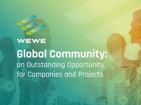 WEWE Global Community: An Outstanding Opportunity for Companies and Projects